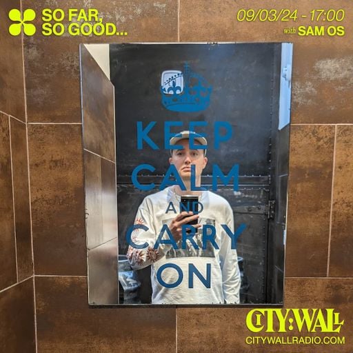 So Far, So Good... w/ Sam OS (Finale For Now) - March 2024