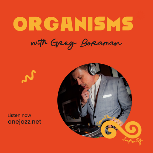 Greg Boraman presents: Organisms (22 April 2025)