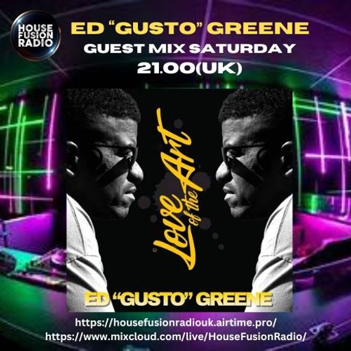 ED GUSTO GREENE // GUEST MIX // 06-04-24