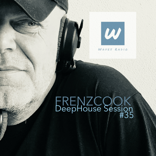 FRENZCOOK for Waves Radio #35 - DeepHouse Session