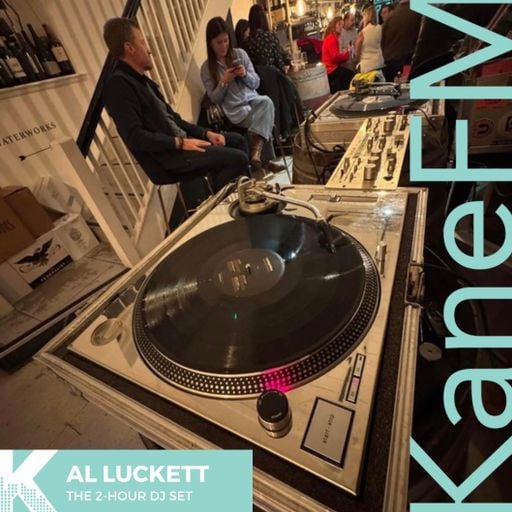 The 2 Hour Mix with Al Luckett March 12th Vinyl Chilled Set
