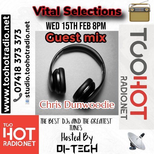 VITAL SELECTIONS WITH D!-TECH AND GUEST CHRIS DUNWOODIE