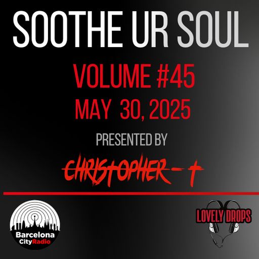 Soothe UR Soul Volume 45