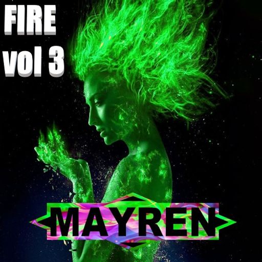 Fire Vol.3 - Best of Hard & Uplifting Trance - Mixed By MAYREN