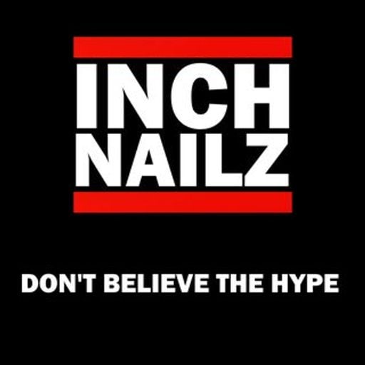 InchHigh73 and DJNailz79 present Don't Believe the Hype