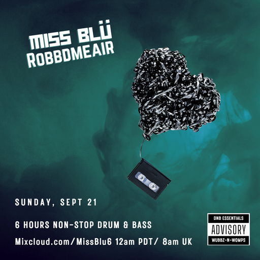 MISS BLÜ LIVE! -DnB Sessions w/ Special Guest Robbdmeair!