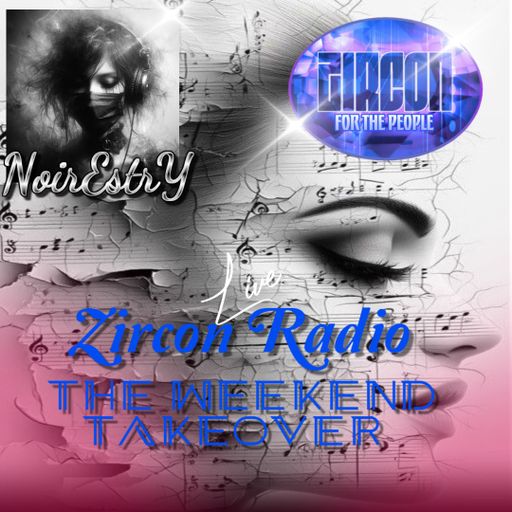 ZIRCON RADIO PRESENTS THE WEEKEND TAKEOVER 23/03/2025