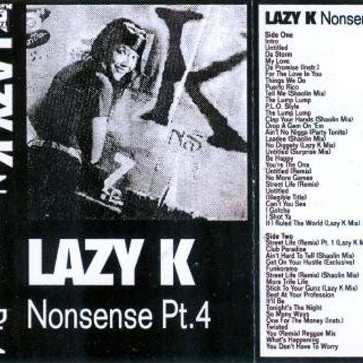 DJ Lazy K - Nonsense Pt 4 (1996)