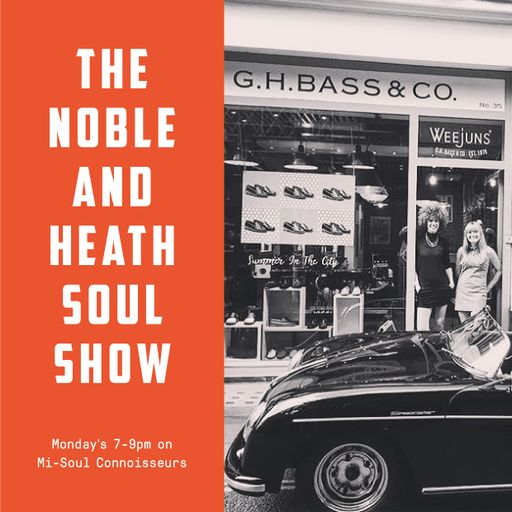The Noble & Heath Soul Show - 4/6/2018