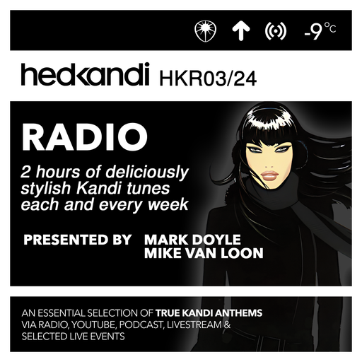 #HKR03/24 The Hedkandi Radio Show with Mark Doyle & Mike van Loon