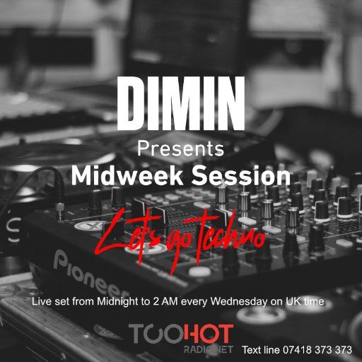 DIMIN Presents Midweek Session No.24 (Let's go Techno)