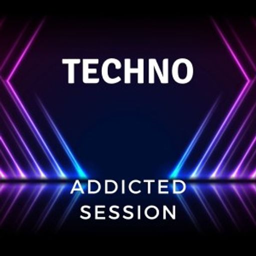Techno Addicted Session #006