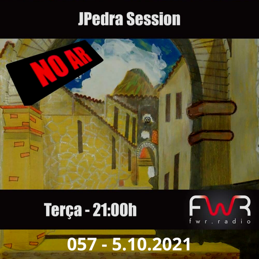 JPedra Session 057 - 5.10.2021