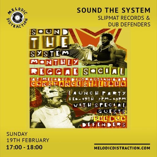 Sound The System with Slipmat Records & Dub Defenders (February '23)