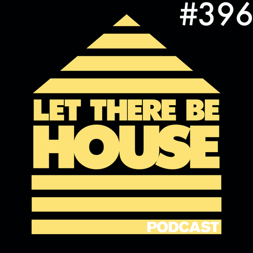 Let There Be House podcast with Glen Horsborough #396