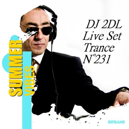 DJ 2DL Live Set Trance N°231