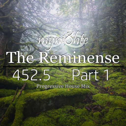 The Reminense 452.5 - Part 1
