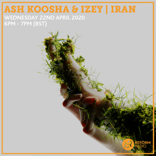 Ash Koosha & IZEY (Iran) 22nd April 2020