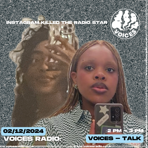 Instagram Killed The Radio Star w/ Tariro and Marshea 02/12/24 - [Voices Radio]