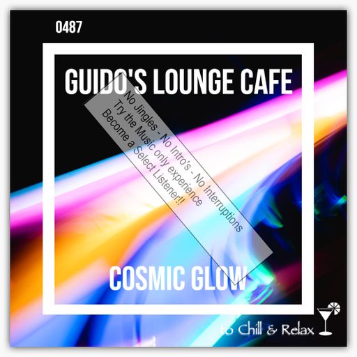 Guido's Lounge Cafe Broadcast 0487 Cosmic Glow (Select)