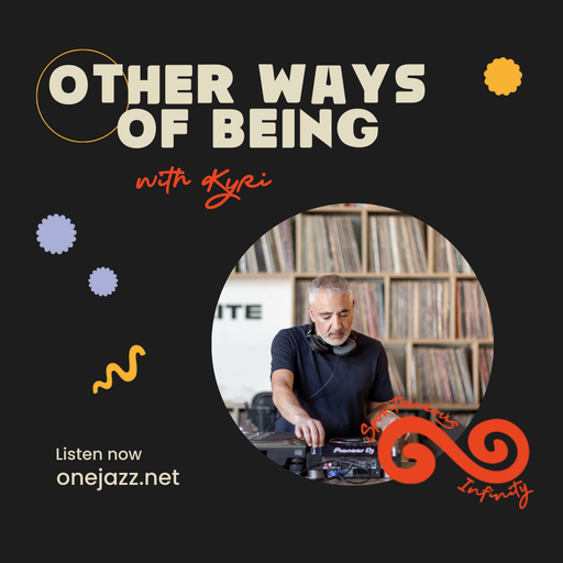 Kyri R2 presents: Other Ways Of Being (19 June 2025)
