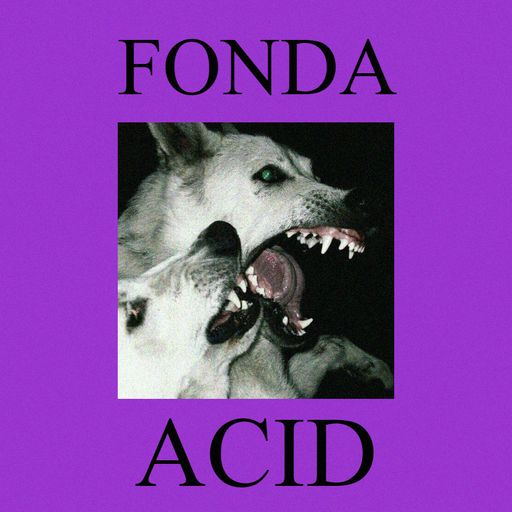 FONDA ACID - M.U. Podcast #98 (November 2018)