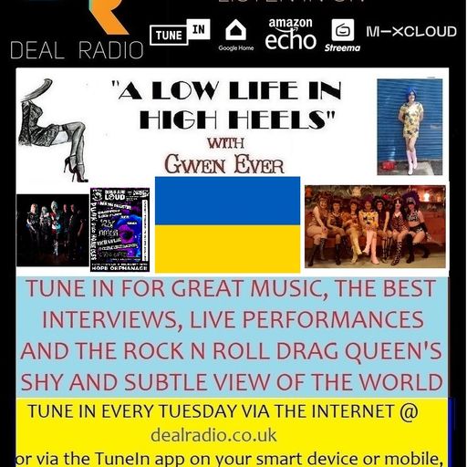 A LOW LIFE IN HIGH HEELS WITH GWEN EVER RADIO SHOW 22ND MARCH 2022 EDITION