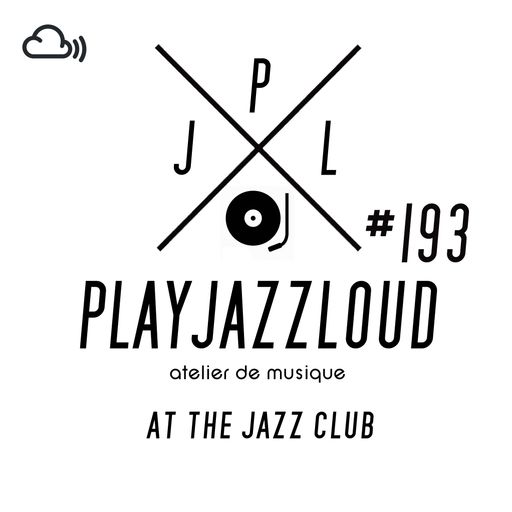 PJL sessions #193 [at the jazz club]