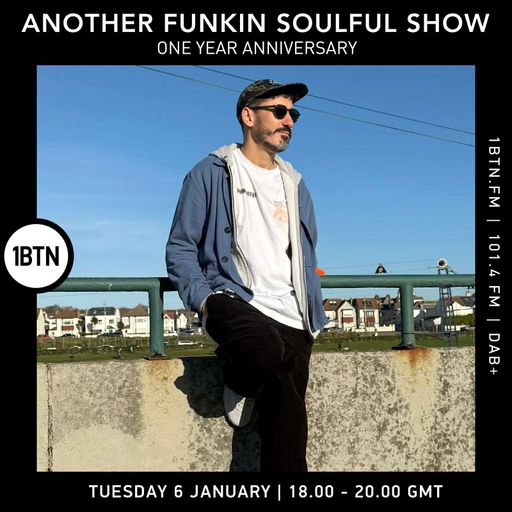Another Funking Soulful Show - One Year Anniversary - 06.01.26