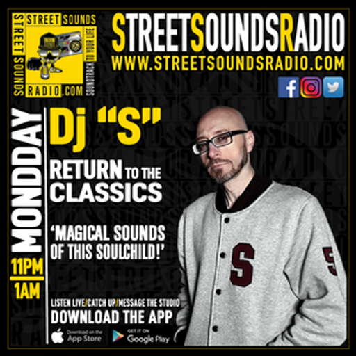 Return to the Classics With DJ "S" on Street Sounds Radio 2300-0100 11/08/2023