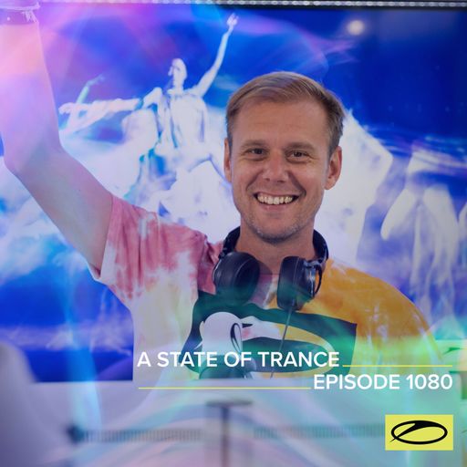 A State of Trance Episode 1080 - Armin van Buuren (ASOT 1080)