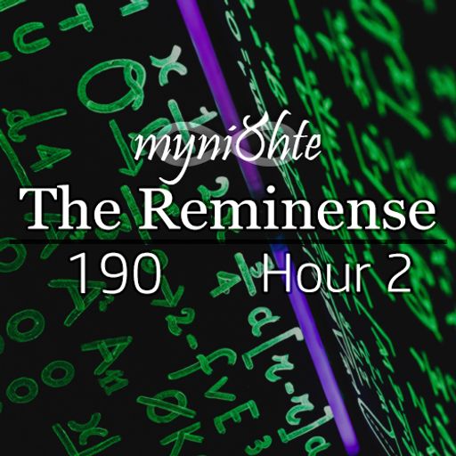 The Reminense 190 - Hour 2