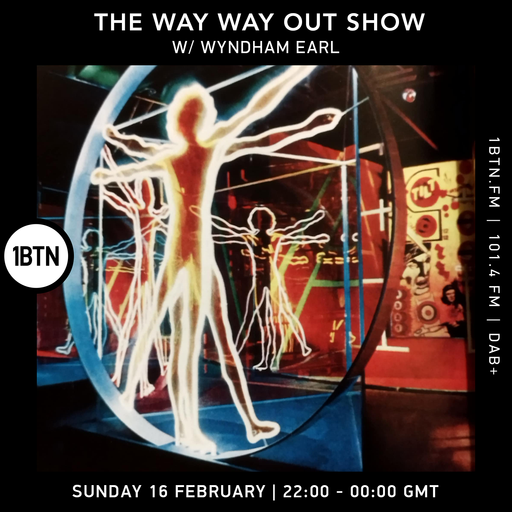 The Way Way Out Show w/ Wyndham Earl - 16.02.25