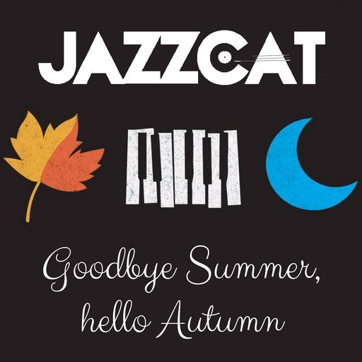 Goodbye Summer, hello Autumn