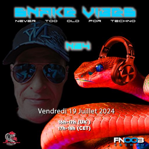 Darksnake Special Techno "Snake Vibes 24" Fnoob Techno Radio 19.7.2024