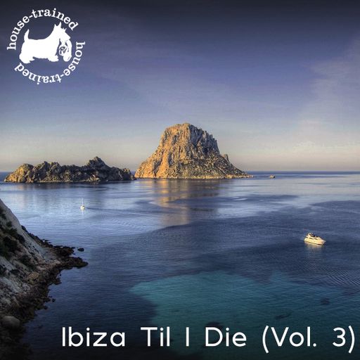 Ibiza Til I Die Vol. 3