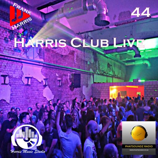 Frank Harris - Haris Club Live Vol. 44.