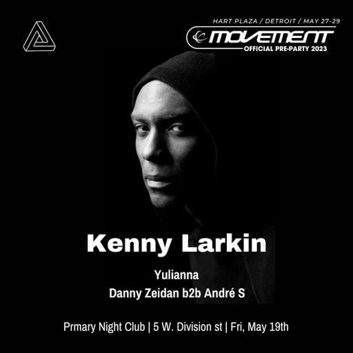 Kenny Larkin at "Movement Official Pre-Party 2023" @ Primary Nightclub (Chicago-USA) - 19 May 2023