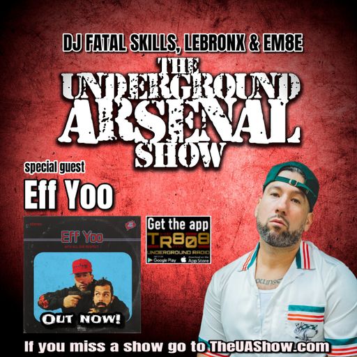 The Underground Arsenal Show 6-15-25 with Special Guest Eff Yoo