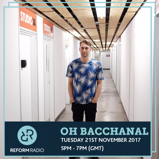 Oh Bacchanal 21st November 2017