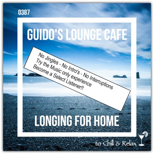 Guido's Lounge Cafe Broadcast 0387 Longing For Home (Select)