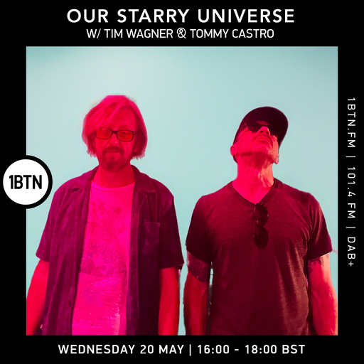 Our Starry Universe w/ Tommy Castro & Tim Wagner - 20.05.26