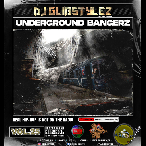 DJ GlibStylez - Underground Bangerz Mixshow Vol.25 (Underground Hip Hop)