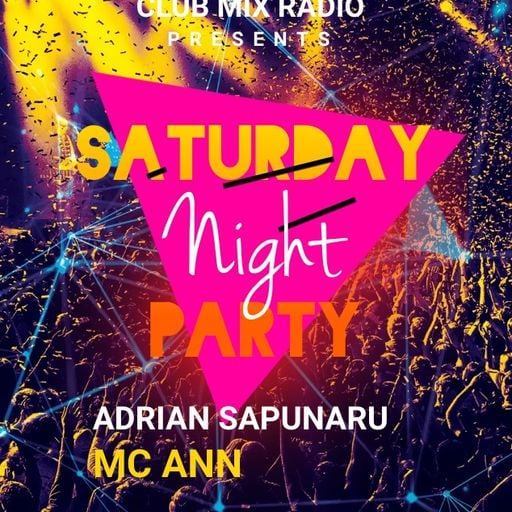 Adrian Sapunaru & MC Ann - Saturday Night Party @ Live in the Mix on ClubMix Radio