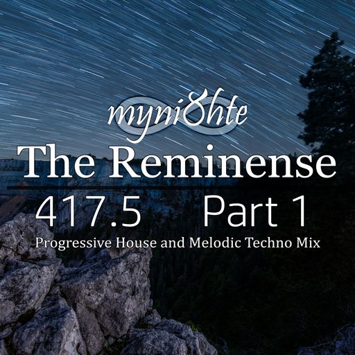 The Reminense 417.5 - Part 1