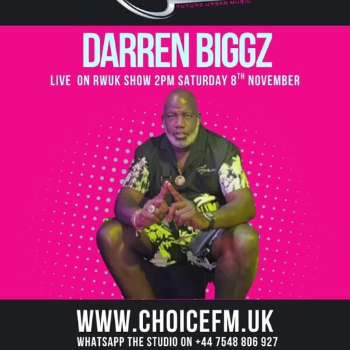 ChoiceFMUK - The RWUK Talk Show 08/11/2025