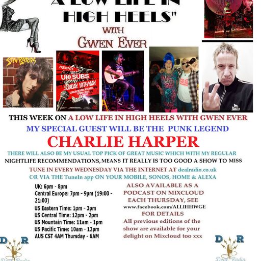 A LOW LIFE IN HIGH HEELS WITH GWEN EVER RADIO SHOW 5TH JUNE 2019 EDITION