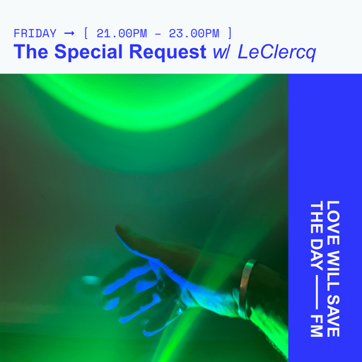 2026-03-27 The Special Request - LeClercq | LWSTD-FM