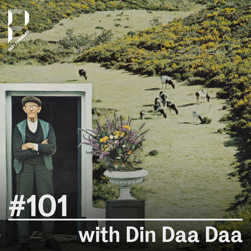 Past Forward #101 w/ Din Daa Daa 18.04.2025