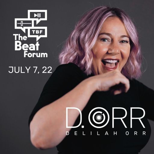 Delilah Orr - The Beat Forum - July 7, 22